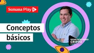 Conceptos básicos | Emilio Pardo en Desblockeando Cripto by Bitso