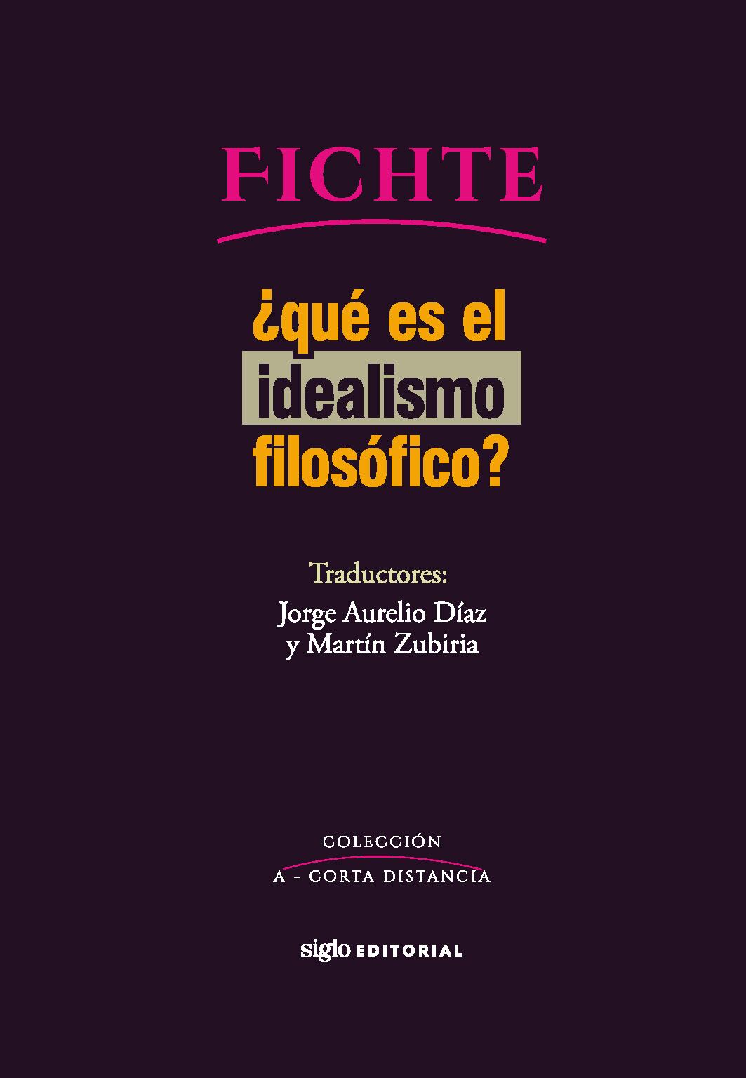 '¿Qué es el idealismo filosófico?', Jorge Aurelio Díaz, , Johann Gottlieb Fichte.