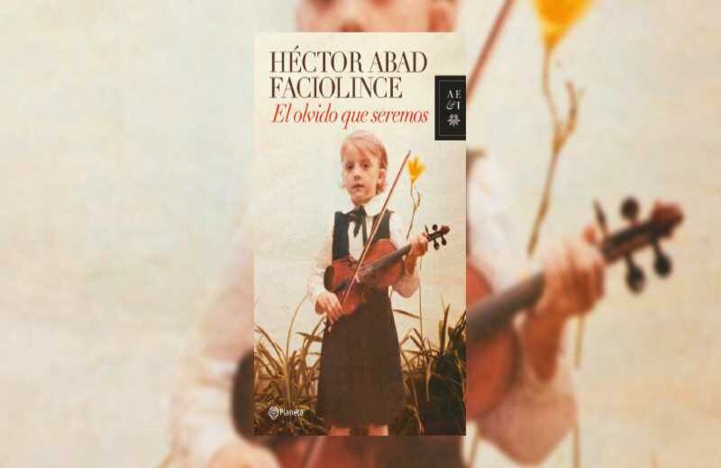 ‘El olvido que seremos’ (2006)novela de Héctor Abad Faciolince, reconstruye la historia de su padre, Héctor Abad Gómez, asesinado en Medellín por luchar por la igualdad social y los derechos humanos. 