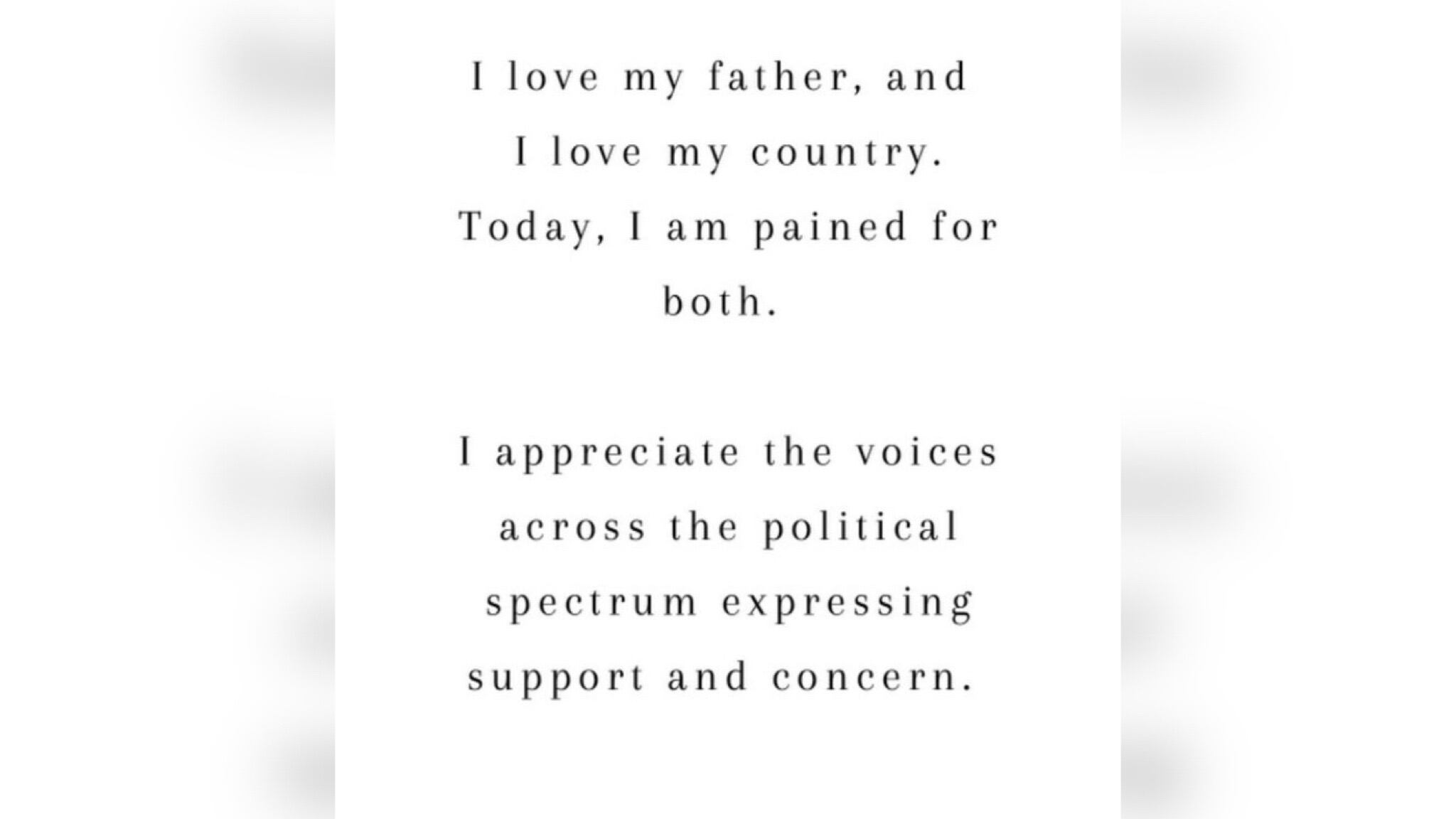 Ivanka Trump, una de las principales asesoras políticas de Trump, aseguró en un mensaje en Instagram que quiere a su padre y también a su nación.