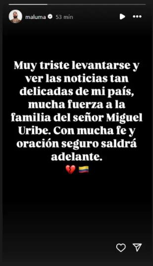 Maluma se pronunció a través de una storie en su cuenta de Instagram sobre el atentado contra Miguel Uribe