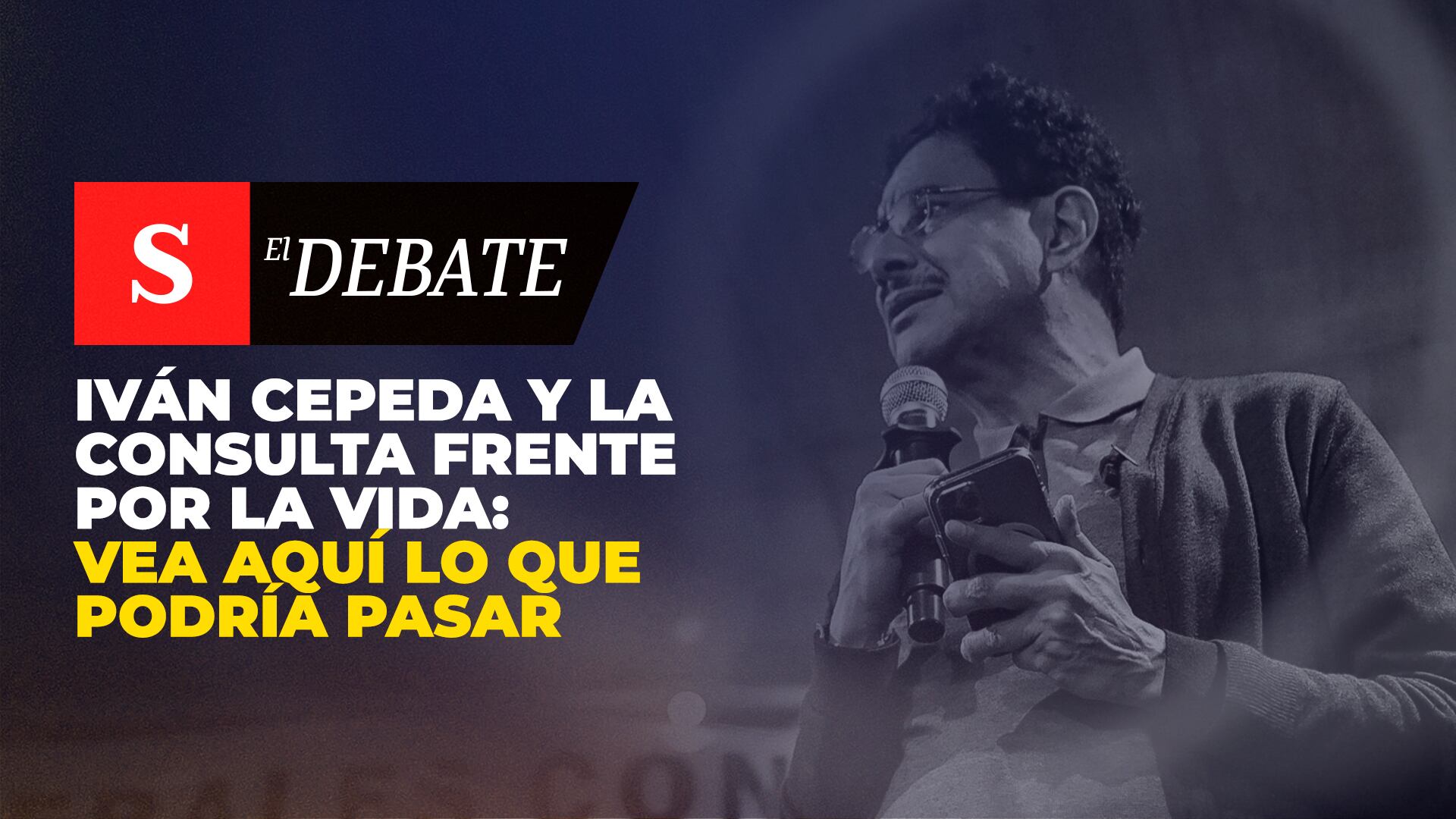 Iván Cepeda y la consulta Frente por la Vida: vea aquí lo que podría pasar