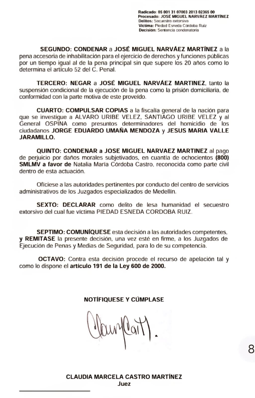 En la condena contra José Miguel Narváes, exsubdirector de Informática del DAS, se decidió la compulsa de copias contra el expresidente Álvaro Uribe Vélez.