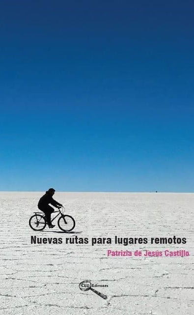 ‘Nuevas rutas para lugares remotos’, de Patrizia de Jesús Castillo, es publicado por CLU Editores.. Foto: Valeria Vásquez