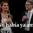 “No había ya amor”: la confesión de Bill Gates sobre su divorcio con Melinda