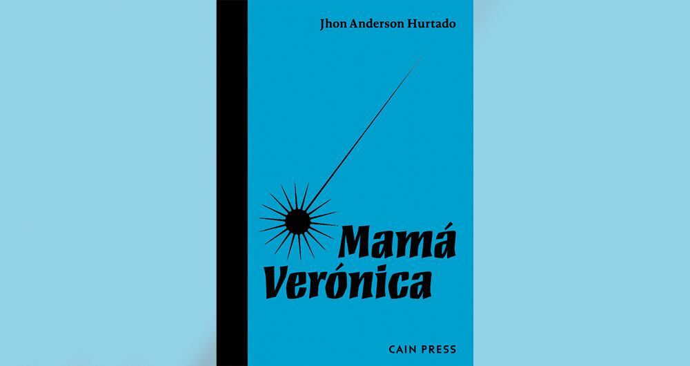 Después de 'Tunda', John Anderson Hurtado presenta su nueva narración, 'Mamá Verónica' y nos devuelve a esa Buenaventura brutal, mirada con algo de añoranza.