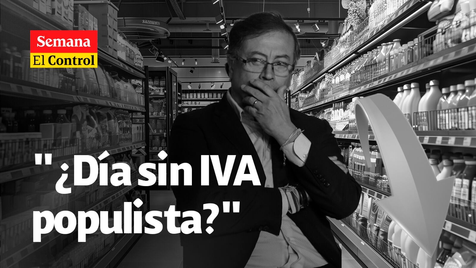 El Control al presidente Gustavo Petro y a un "¿día sin IVA populista?".