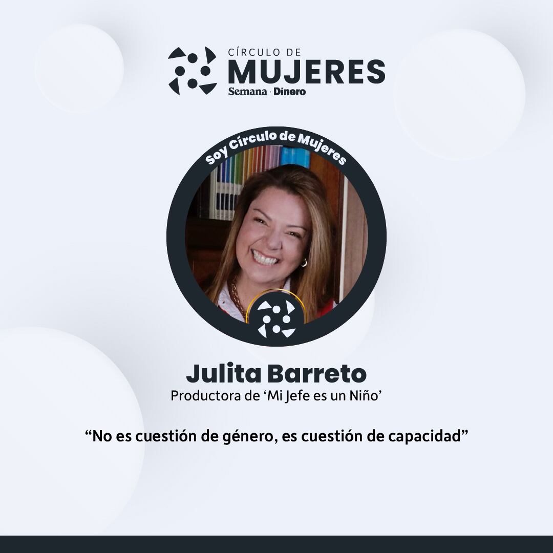 Julita Barreto, Productora de ‘Mi Jefe es un Niño’