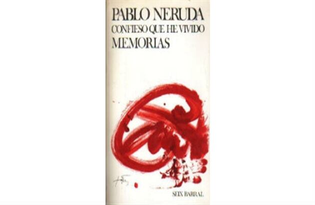 Confieso que he vivido. De: Pablo Neruda. Cuesta: 7,99 dólares. 