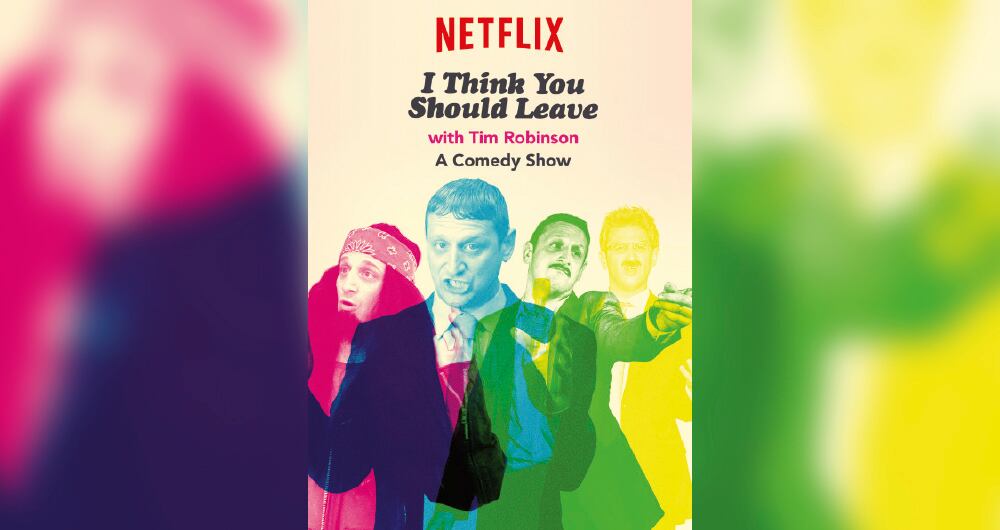 I Think You Should Leave