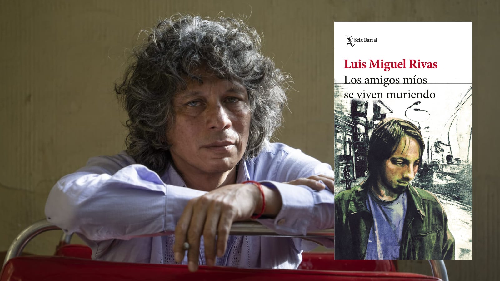 'Los amigos míos se viven muriendo', de Luis Miguel Rivas.