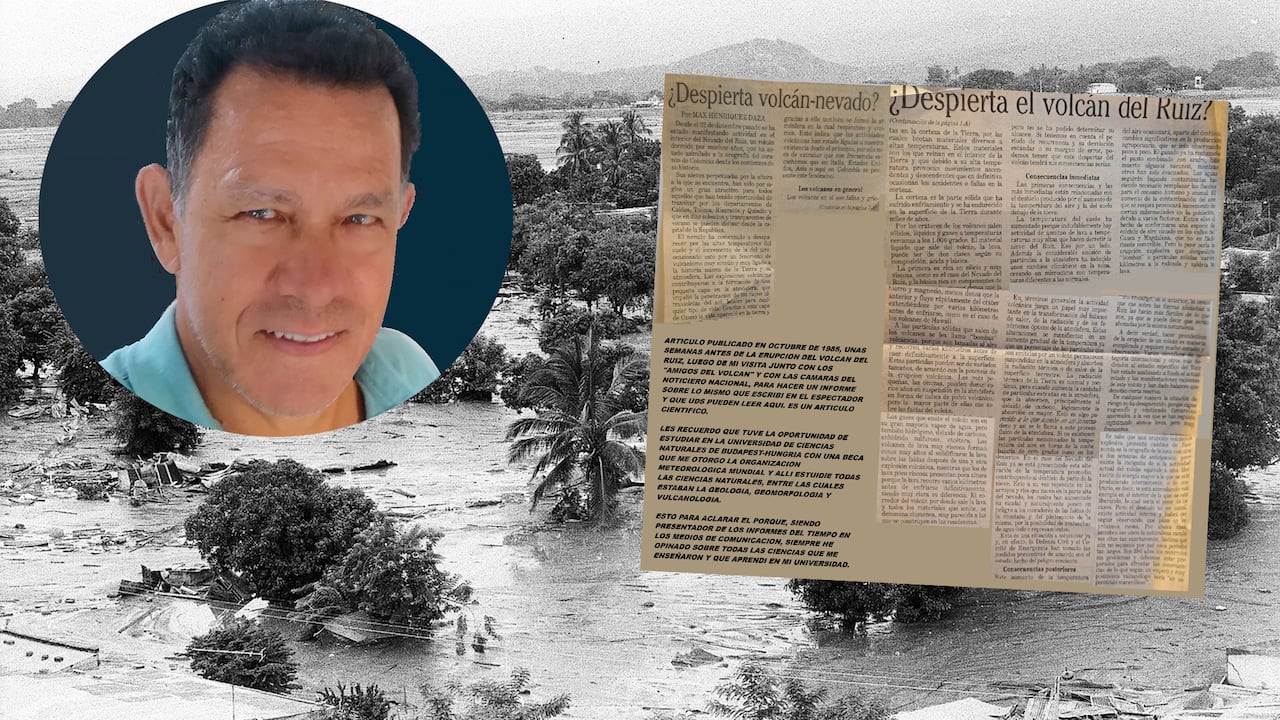 Un artículo escrito por el meteorólogo, Max Henríquez, para El Espectador alertaba sobre la gravedad de que el volcán Nevado del Ruiz erupcionara y generara una avalancha.