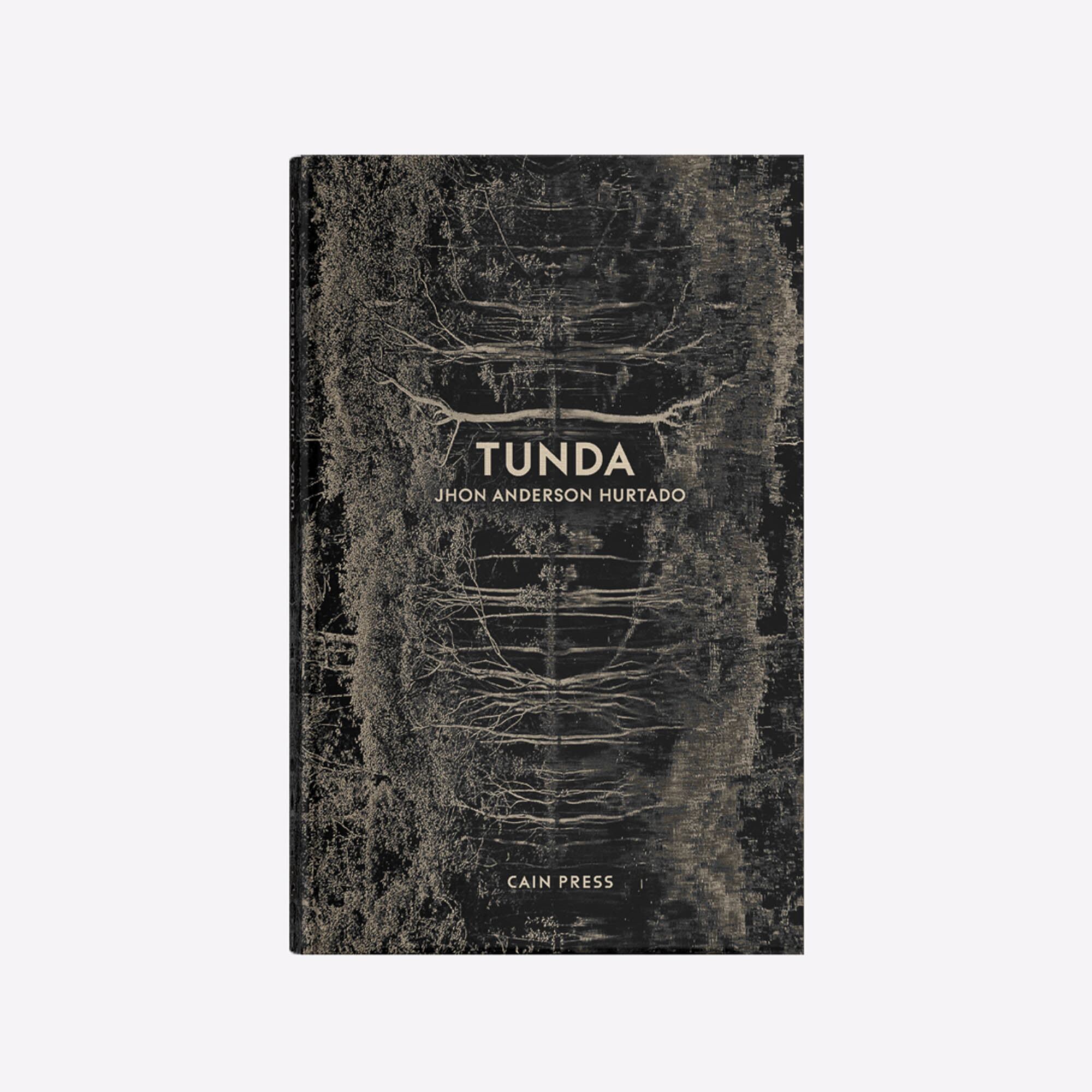 'Tunda', Jhon Anderson Hurtado - (Caín Press, 2023).