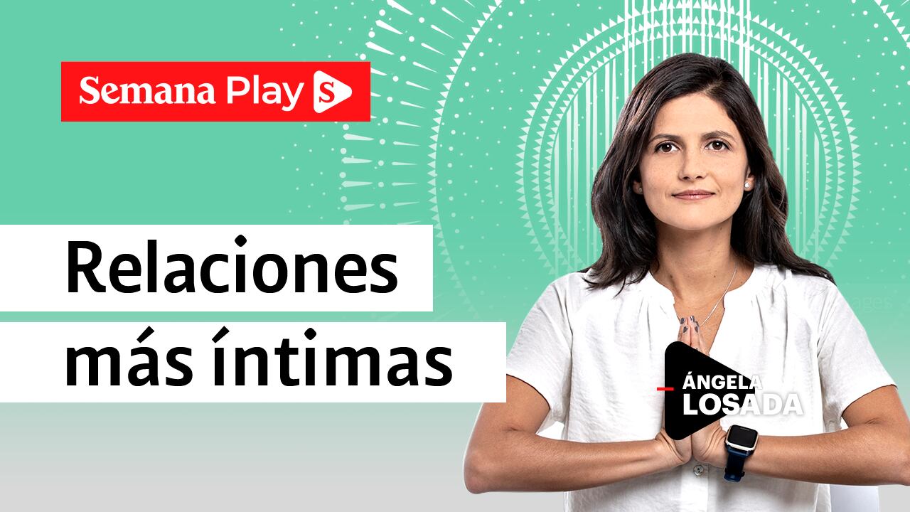 Relaciones más íntimas | Ángela Losada en EficienteMENTE