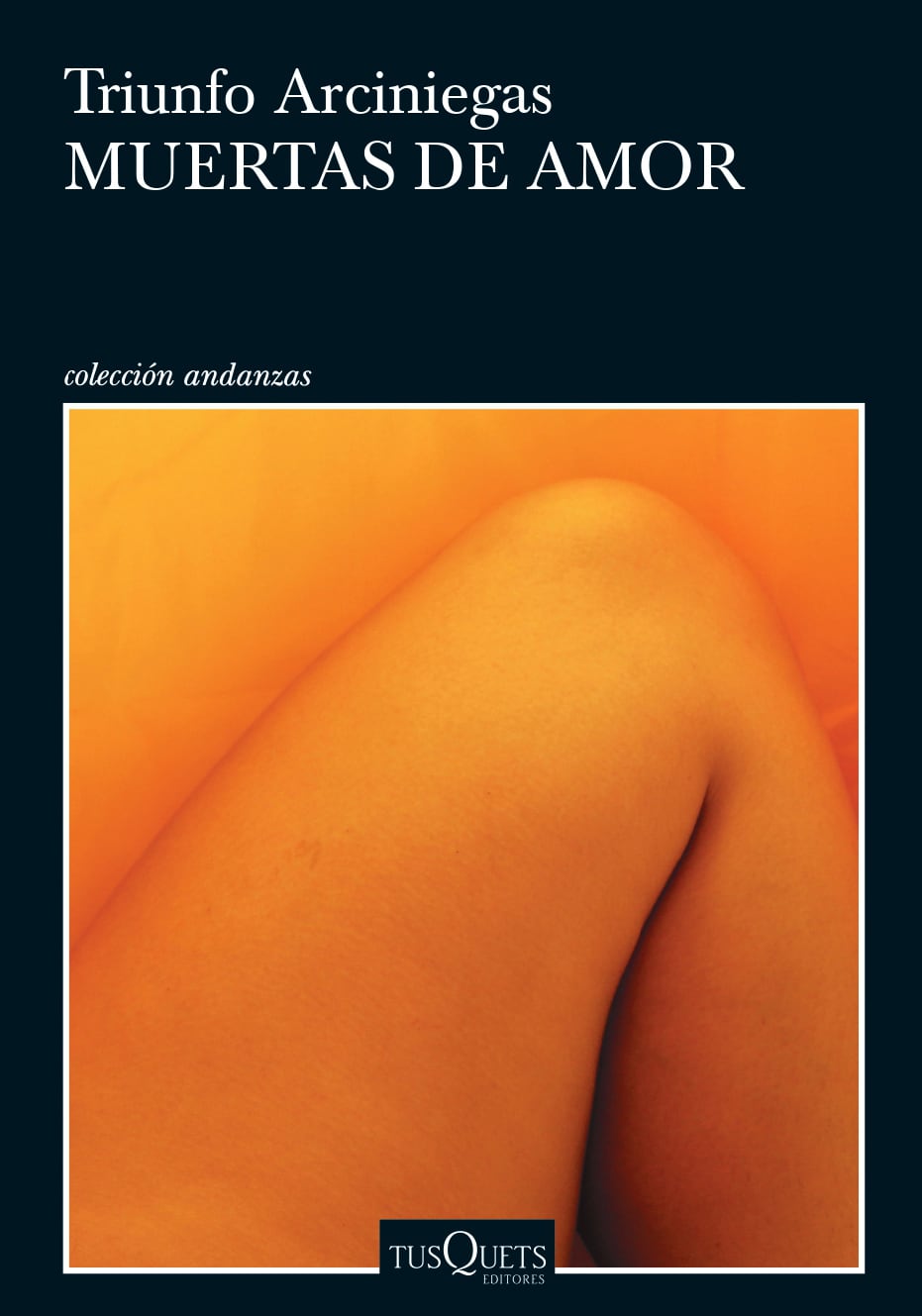 Triunfo Arciniegas / 'Muertas de amor'