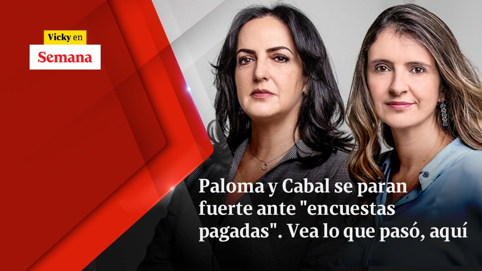 Paloma y Cabal se paran fuerte ante “encuestas pagadas”. Vea lo que pasó, aquí