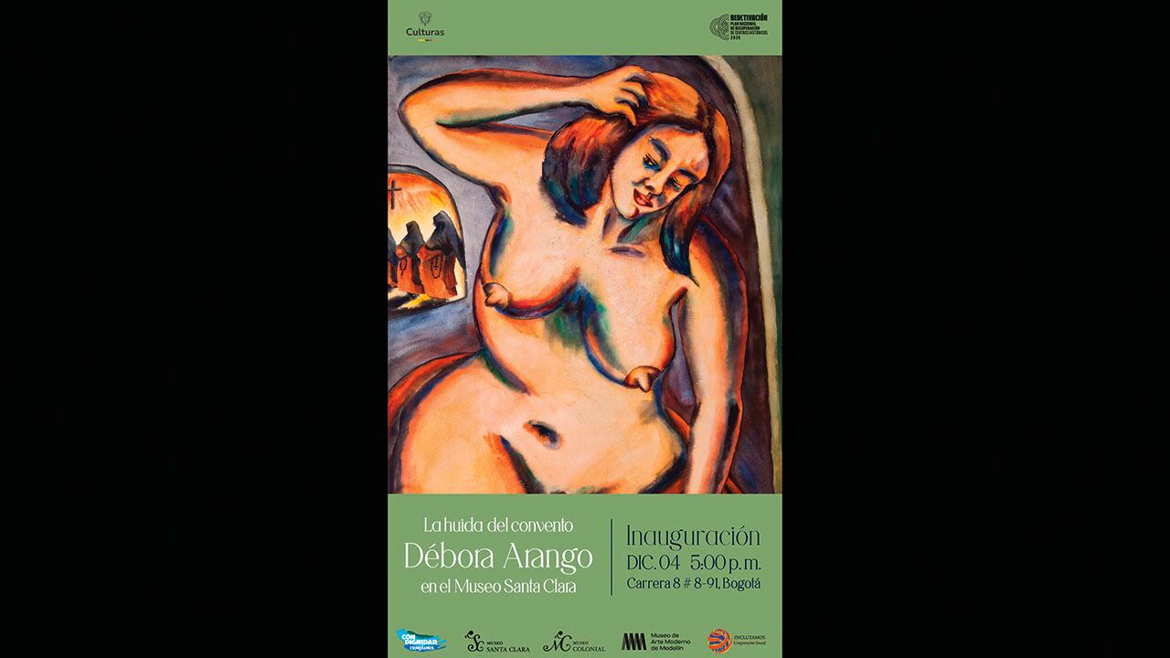 La huida del convento: Débora Arango en el Museo Santa Clara se extiende hasta marzo de 2026 (en la cra. 8.ª n.° 8-91).