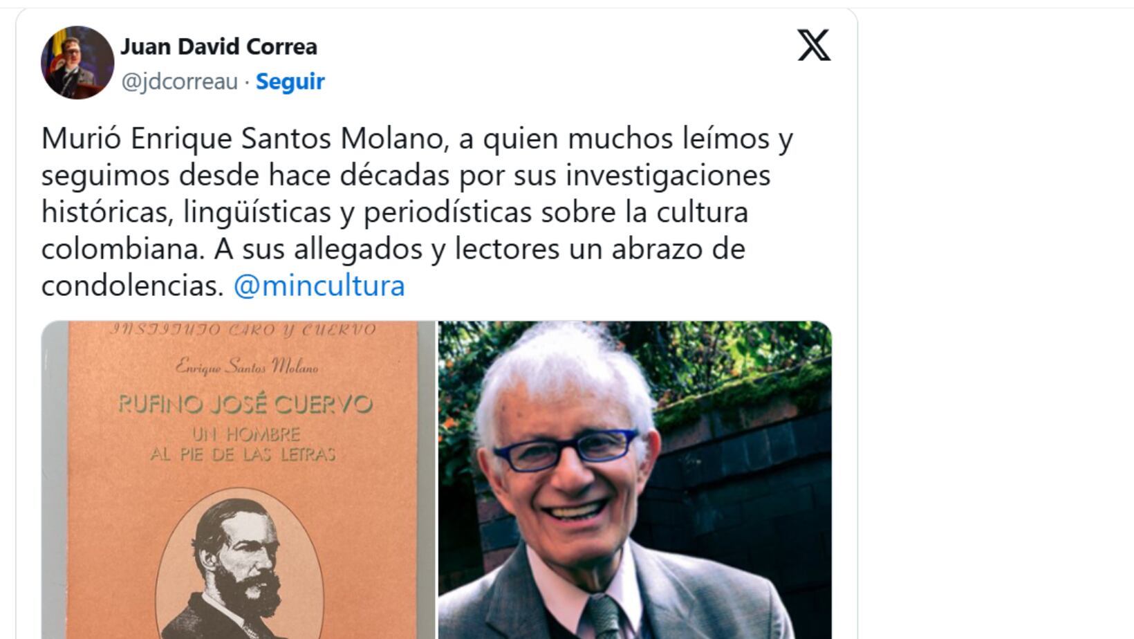 A través de su cuenta en X, el Ministro de las Culturas, las Artes y los Saberes de Colombia lamentó el deceso del historiador