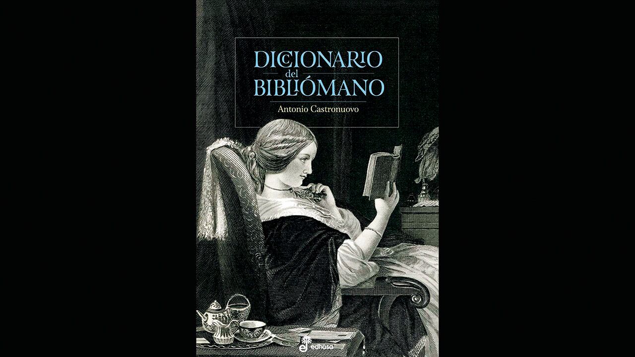 Diccionario del bibliómano / Antonio Castronuovo, Edhasa Editorial.