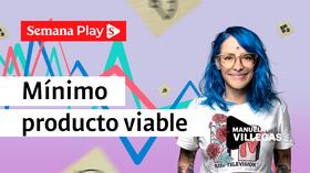 Mínimo producto viable | Manuela Villegas en Del marketing y otros demonios