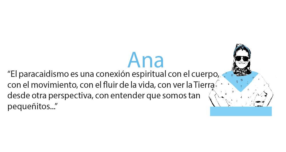 “El paracaidismo es una conexión espiritual con el cuerpo,
con el movimiento, con el fluir de la vida, con ver la Tierra
desde otra perspectiva, con entender que somos tan pequeñitos..."