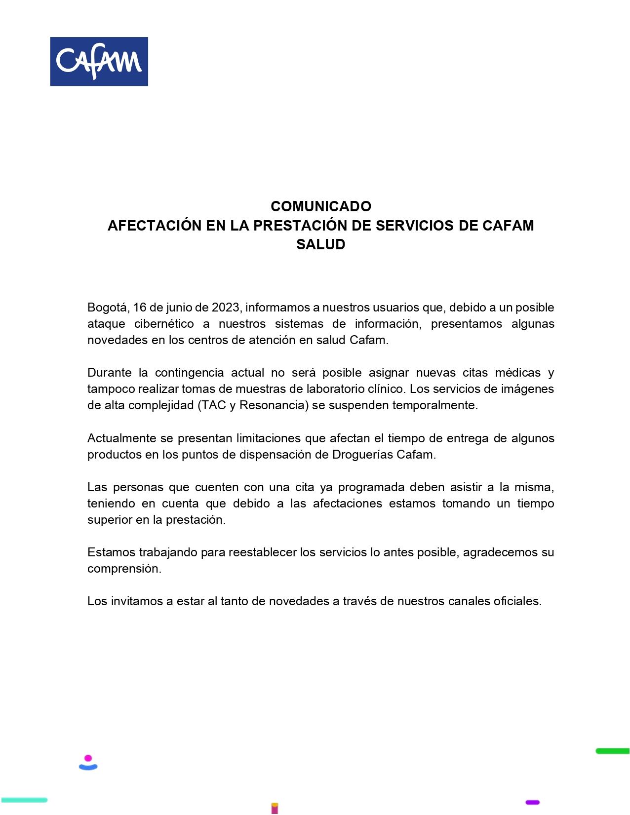 Cafam ya activó los mecanismos de seguridad y trabaja para restablecer sus servicios lo más pronto posible.