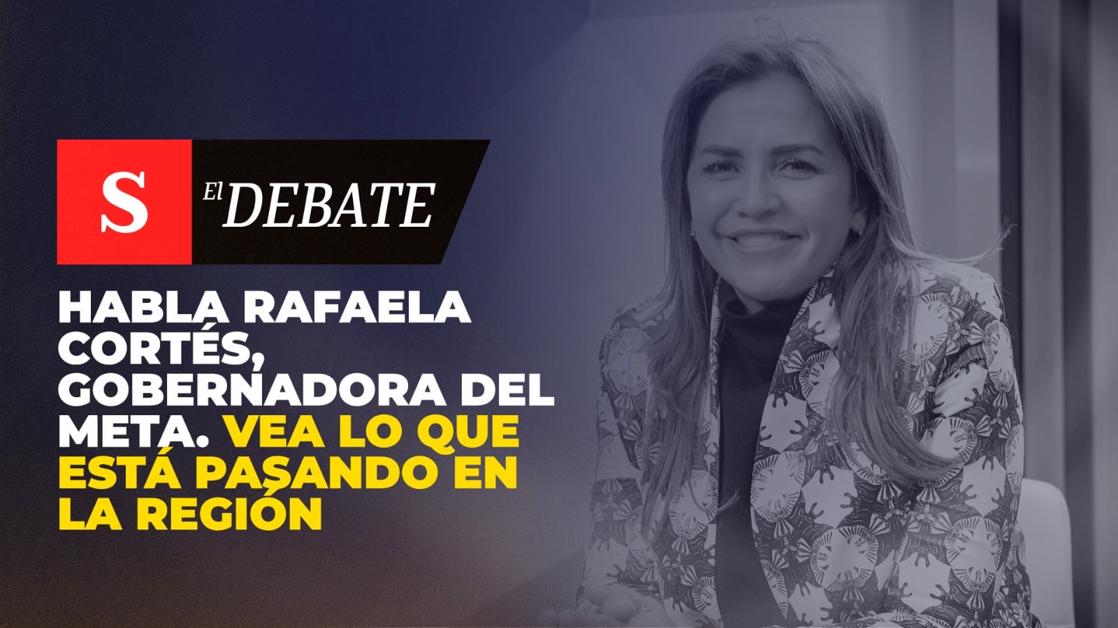 Habla Rafaela Cortés, gobernadora del Meta. Vea lo que está pasando en la región