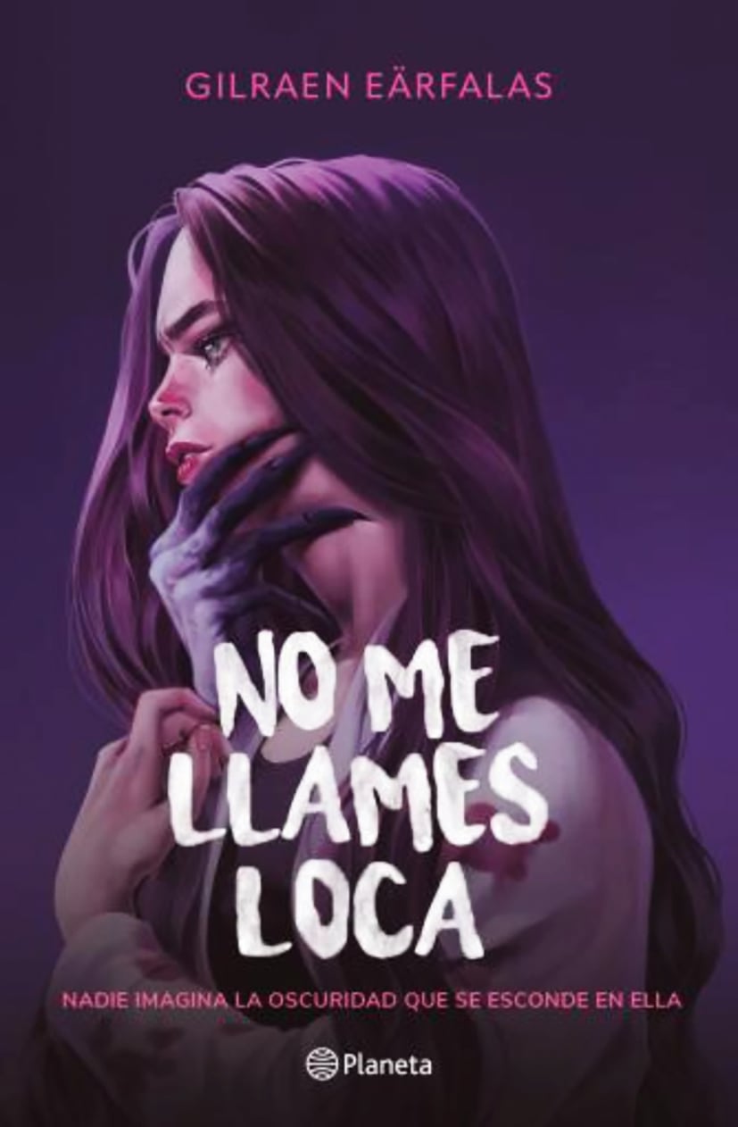 Gilraen Eärfalas; No me llames loca;
Ed. Planeta; 640 páginas; 2025.