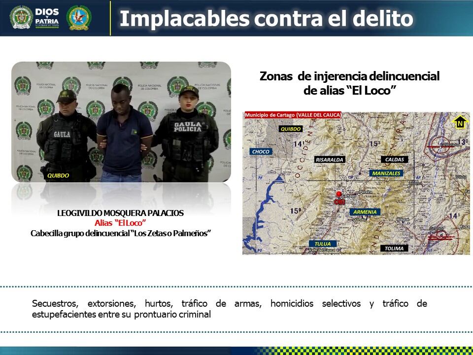 Una operación coordinada entre la Policía Nacional, a través del Gaula Élite, en articulación con la Fiscalía General de la Nación, permitió la captura de Leovigildo Mosquera, conocido como alias El Loco, quien sería cabecilla del grupo delincuencial Los Palmeños, también conocidos como los Zetas,