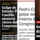 Los medios de comunicación de Perú calificaron como un golpe de Estado la decisión del presidente, Pedro Castillo de disolver el Congreso de la República y convocar a nuevas elecciones, horas antes de que el legislativo decidiera su suerte por casos de corrupción.