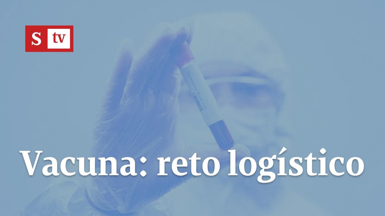 Vacuna covid: mantenerla a temperatura óptima al llegar al país, el mayor reto