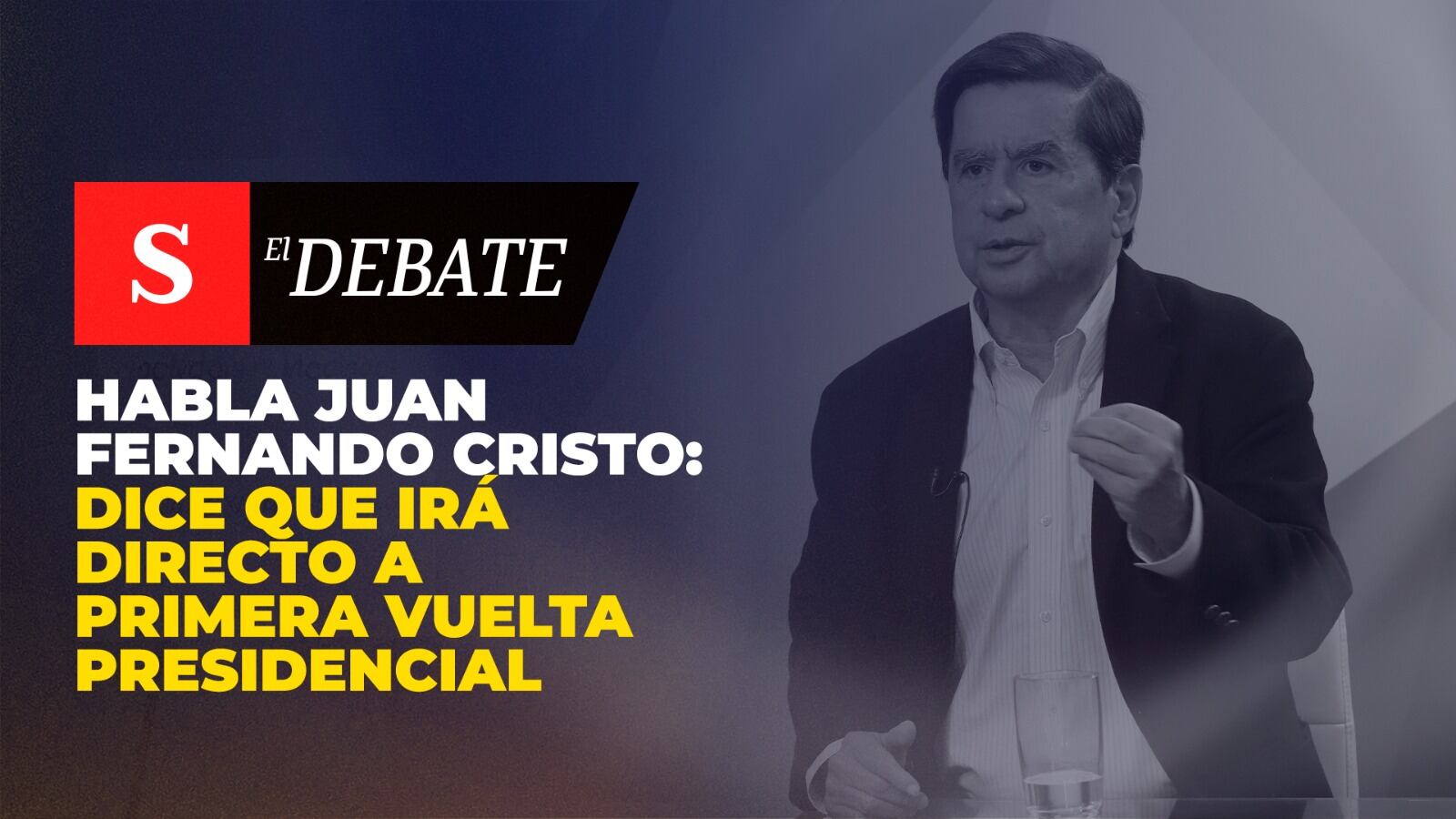 Habla Juan Fernando Cristo: dice que irá directo a primera vuelta presidencial
