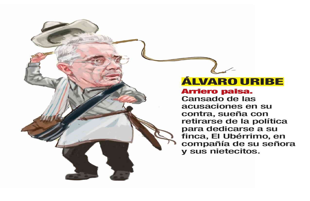 Álvaro Uribe, Arriero paisa. Cansado de las acusaciones en su contra, sueña con retirarse de la política para dedicarse a su finca, El Ubérrimo, en compañía de su señora y sus nietecitos. Caricatura: Jorge Restrepo