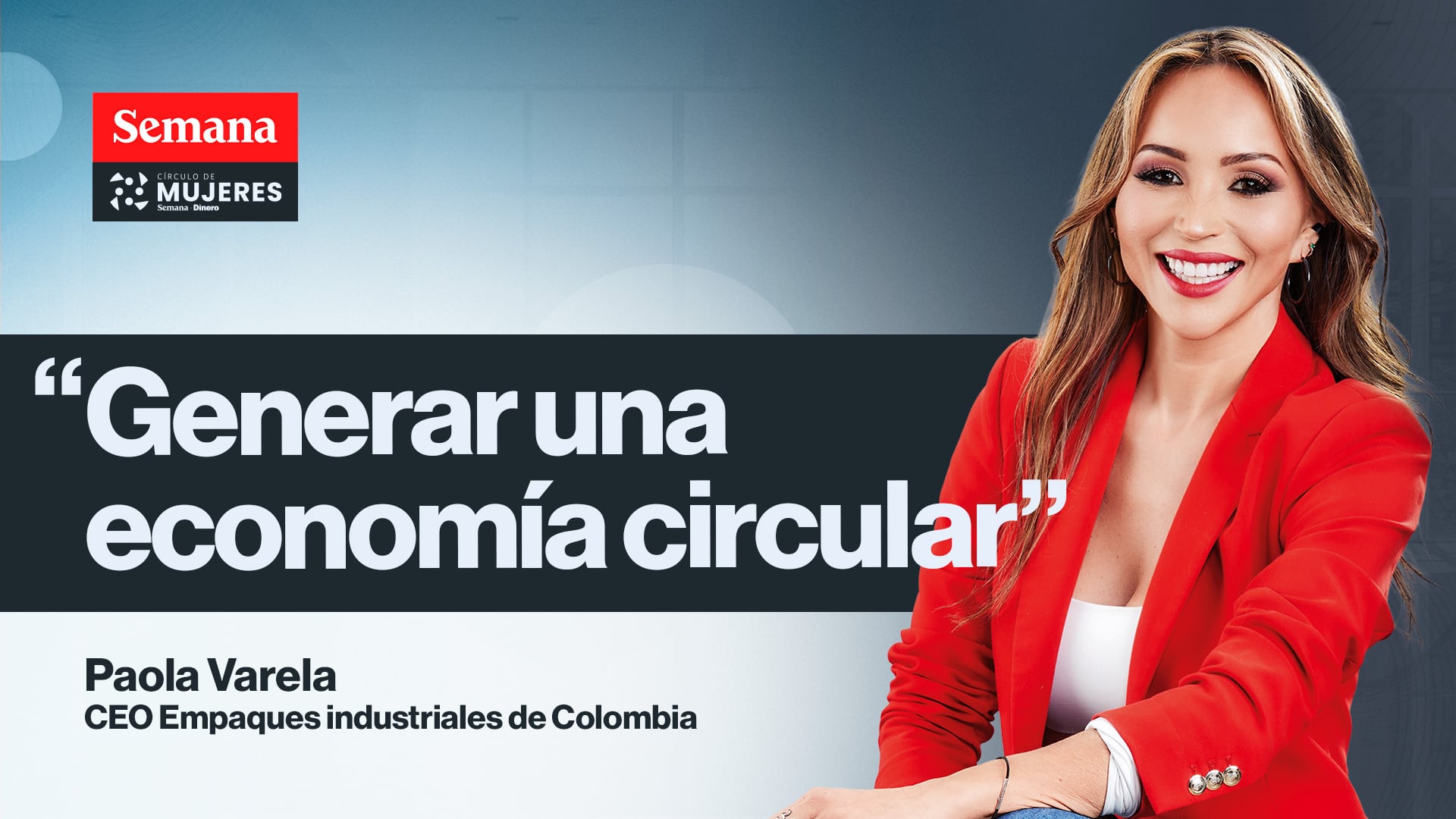 Paola Varela, CEO de Empaques Industriales de Colombia