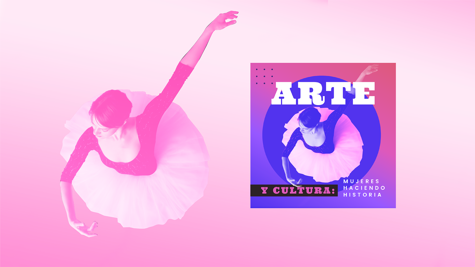 Arte y cultura: mujeres haciendo historia