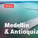 Semana por Colombia: Medellín y Antioquia