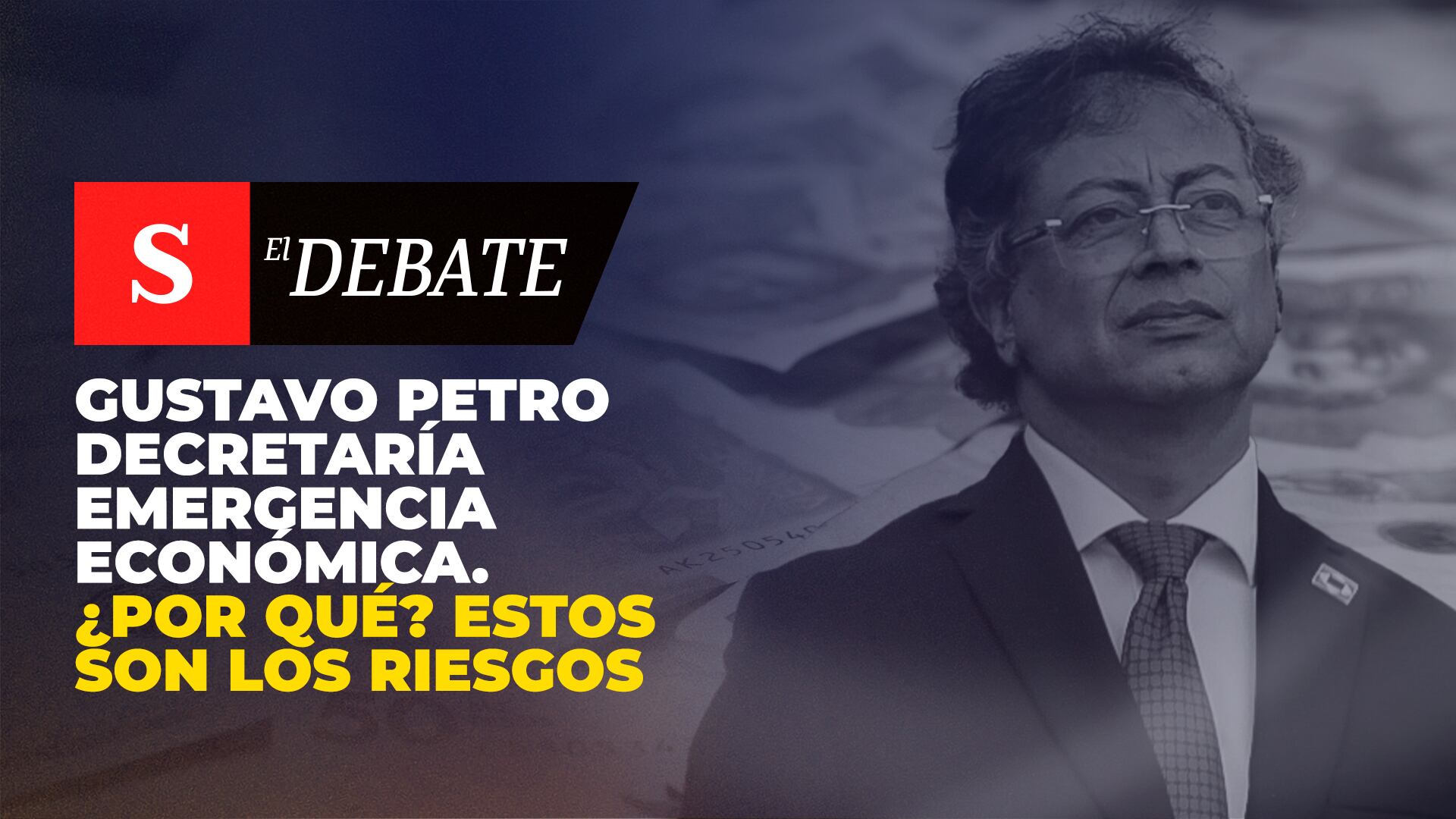 Gustavo Petro decretaría emergencia económica. ¿Por qué? Estos son los riesgos