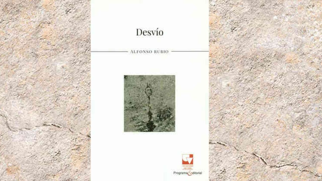 'Desvío', Alfonso Rubio (Colombia) | Poesía. Universidad del Valle, 2019. 58 pgs.