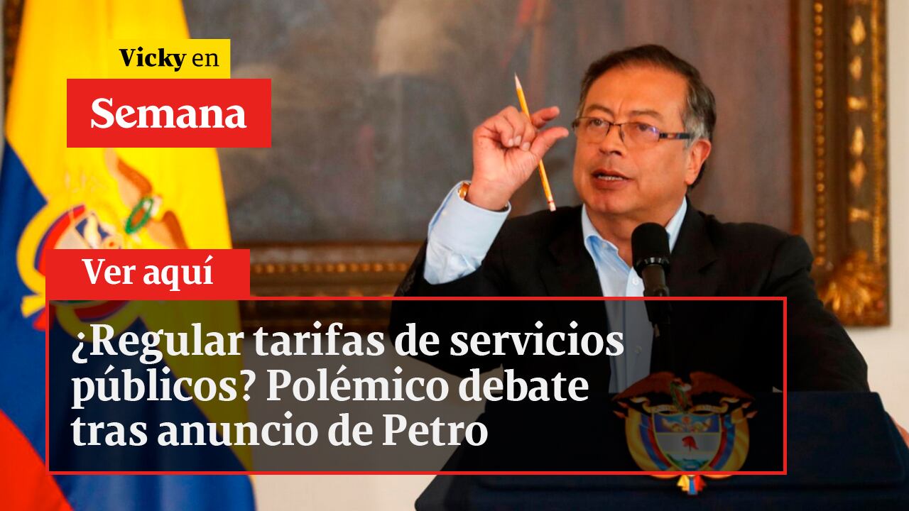 ¿Regular tarifas de servicios públicos? Polémico debate tras anuncio de Petro