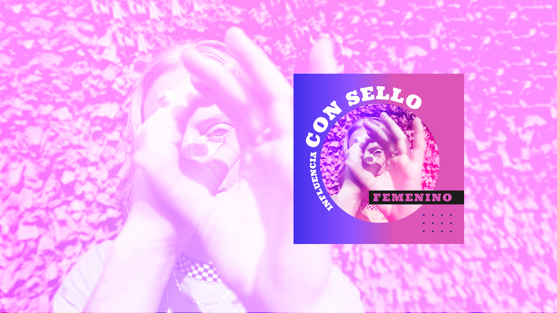 Influencia con sello femenino