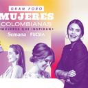 El ‘Gran foro mujeres colombianas, mujeres que inspiran’ reunió a más de 30 panelistas –entre artistas, empresarias, deportistas, periodistas e influenciadoras– quienes compartieron sus aprendizajes e historias de éxito.