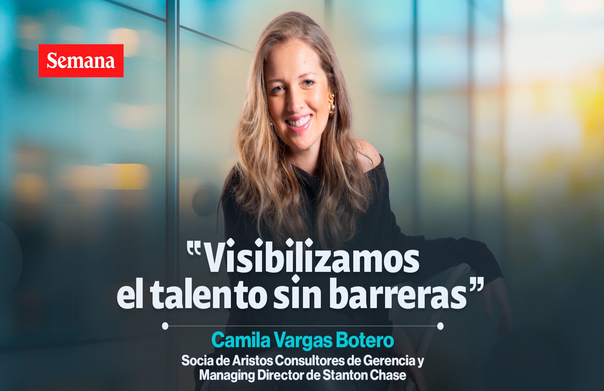 Camila Vargas, Managing director para Stanton Chase Colombia y socia de Aristos Consultores de Gerencia.