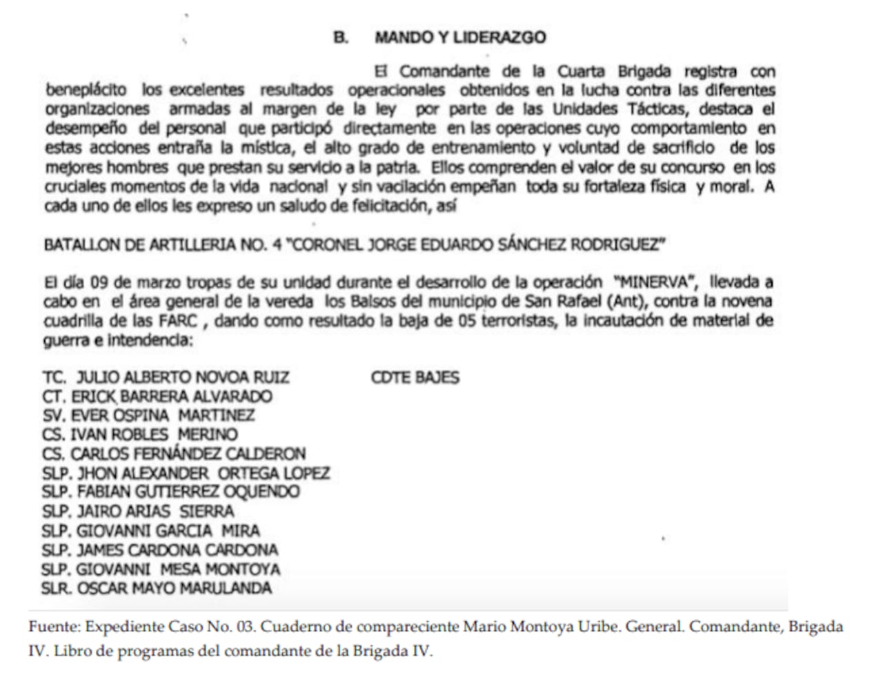 GENERA MONTOYA FELICITÓ A LOS ONCE MILITARES QUE REPORTARON L BAJA DE DOS MENORES DE EDAD COMO GUERRILLEROS ABATIDOS EN COMBATE.