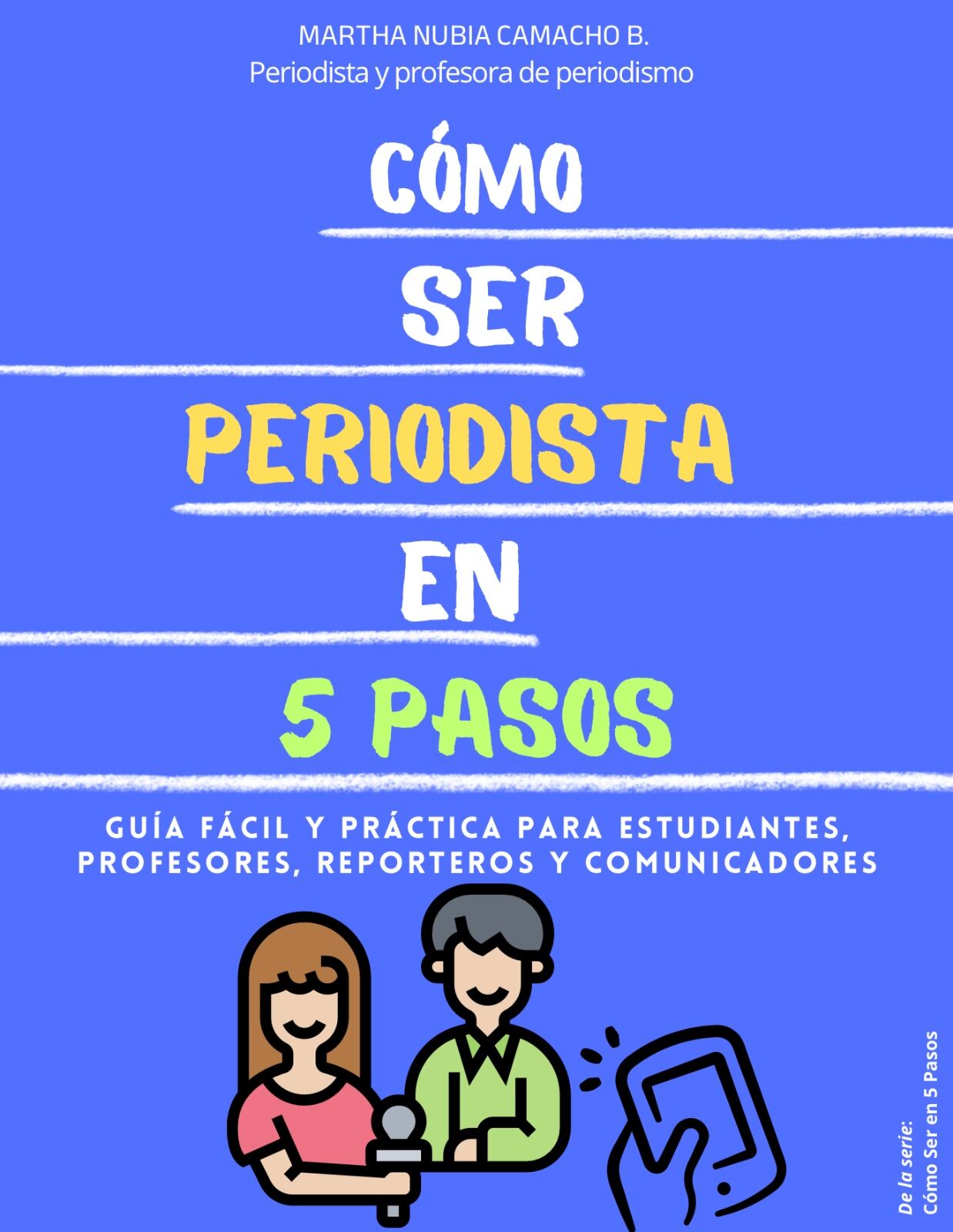 Martha Nubia Camacho Bustos lanzó su libro 'Cómo ser periodista en 5 pasos'.