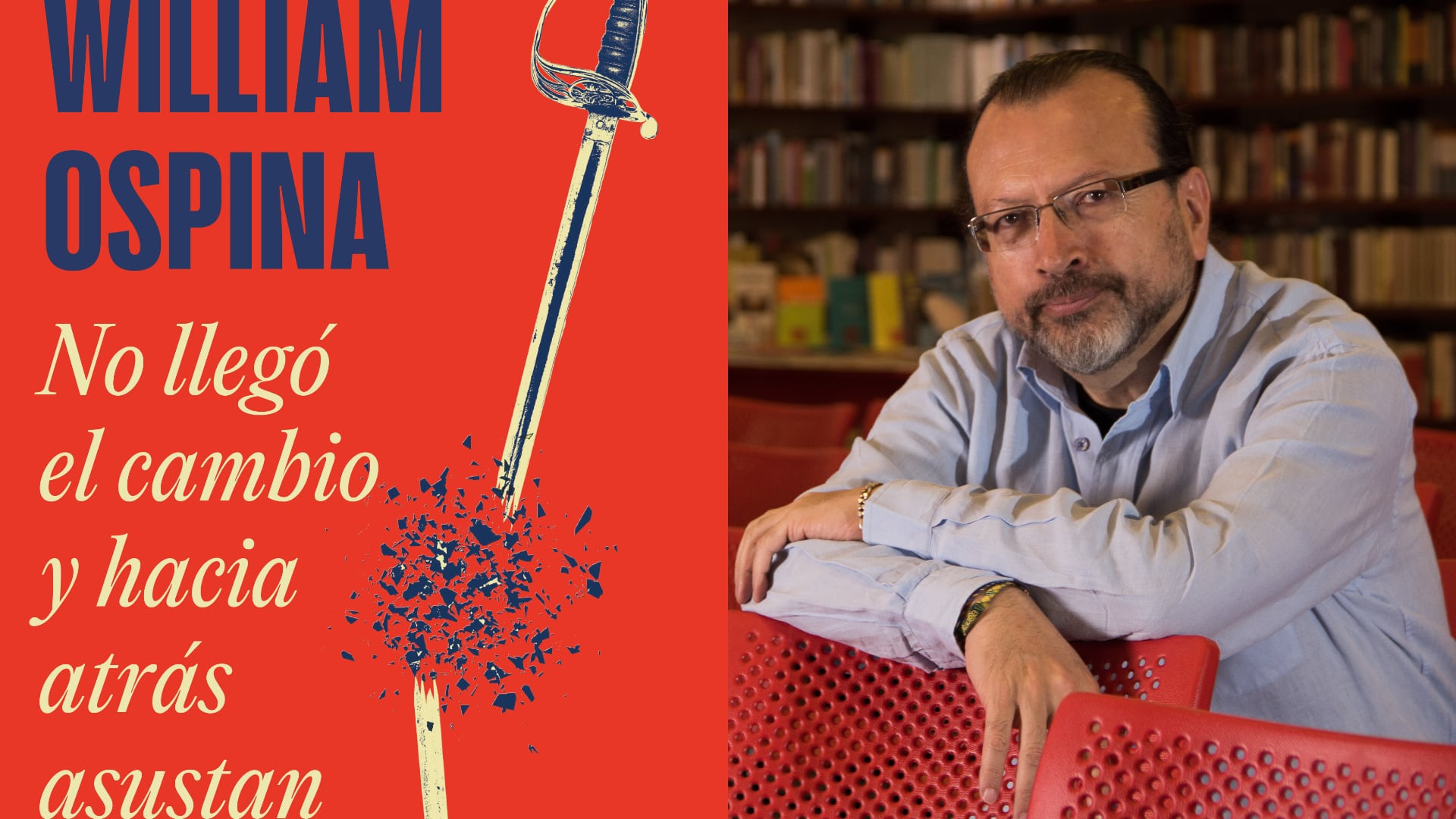 William Ospina, autor de 'No llegó el cambio y hacia atrás asustan'.
