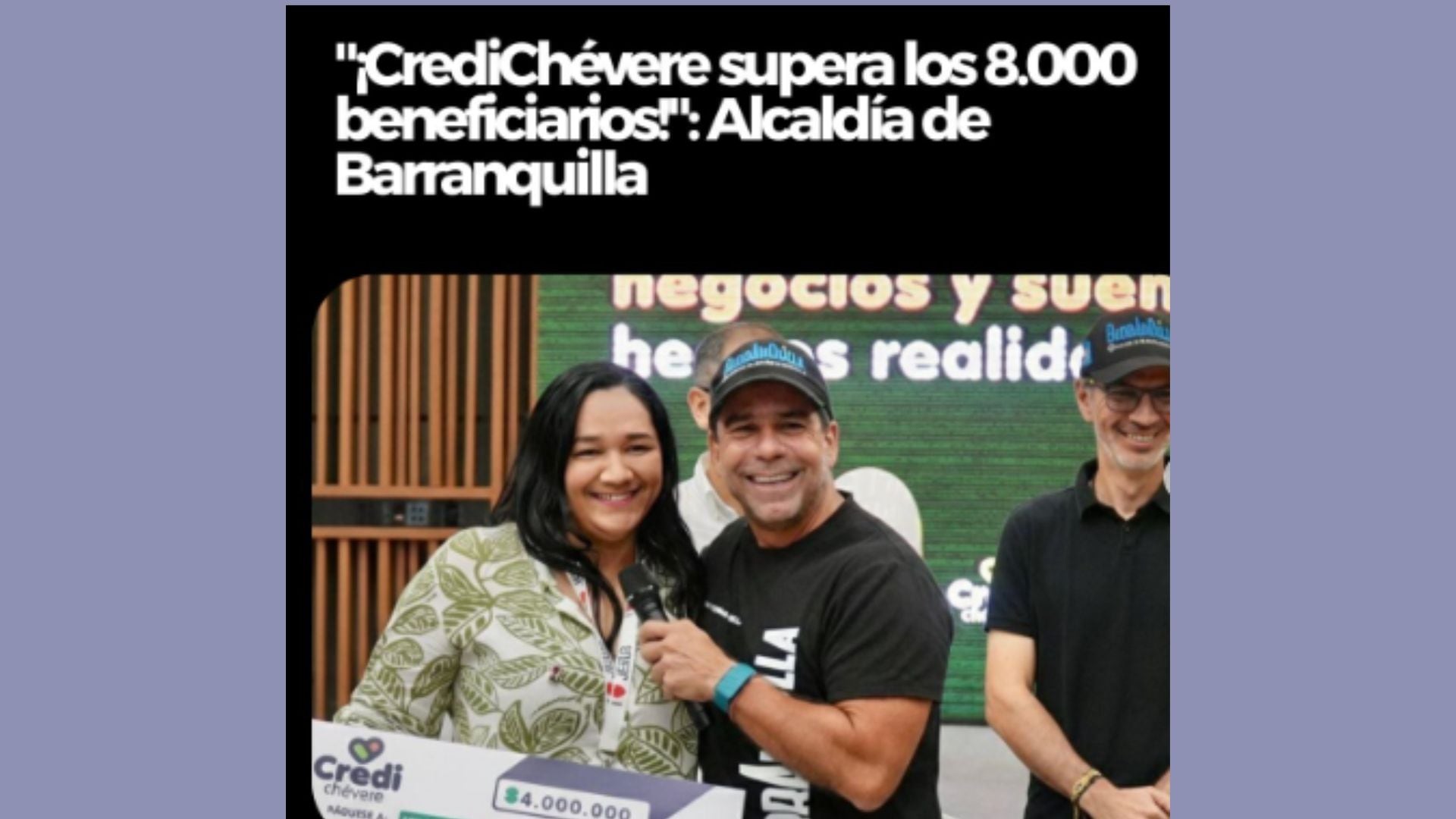 La Alcaldía de Barranquilla entrega créditos de CrediChévere a emprendedores para fortalecer sus negocios en los barrios.