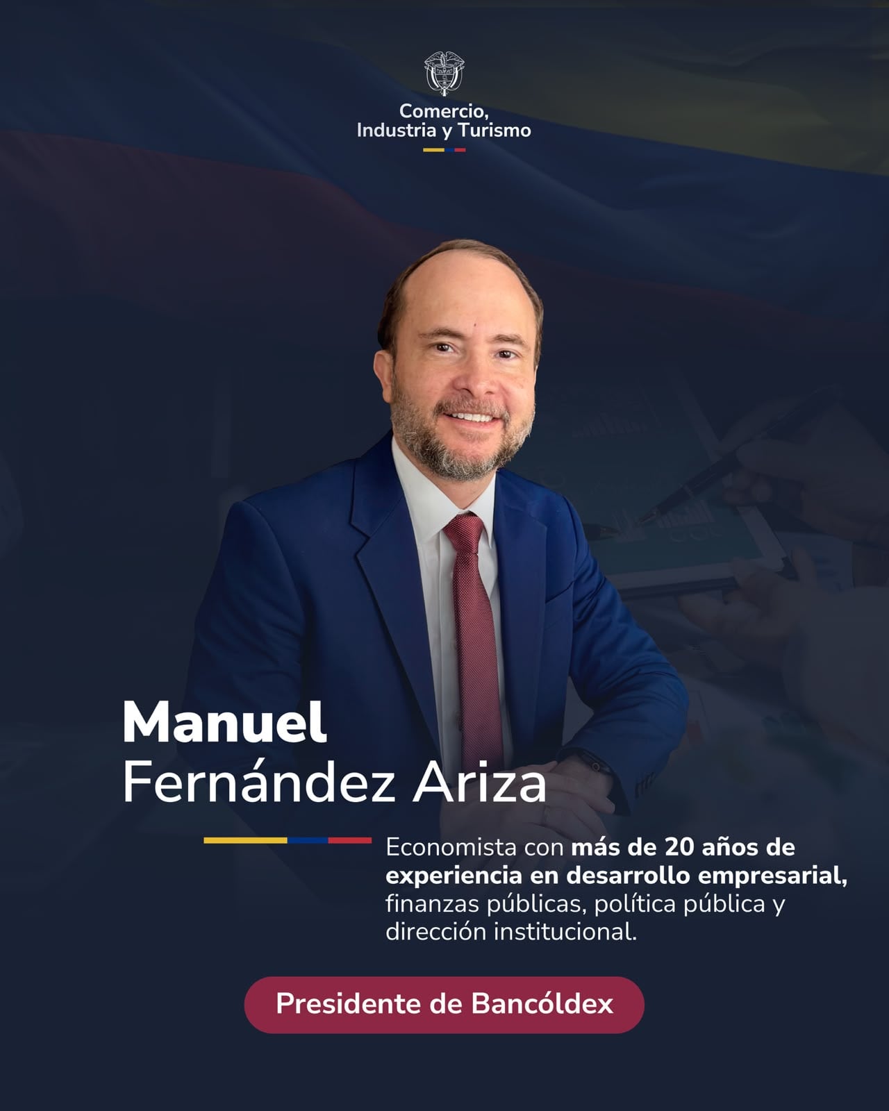 Manuel Fernández Ariza asume la presidencia de Bancóldex, el banco
de desarrollo empresarial de Colombia.