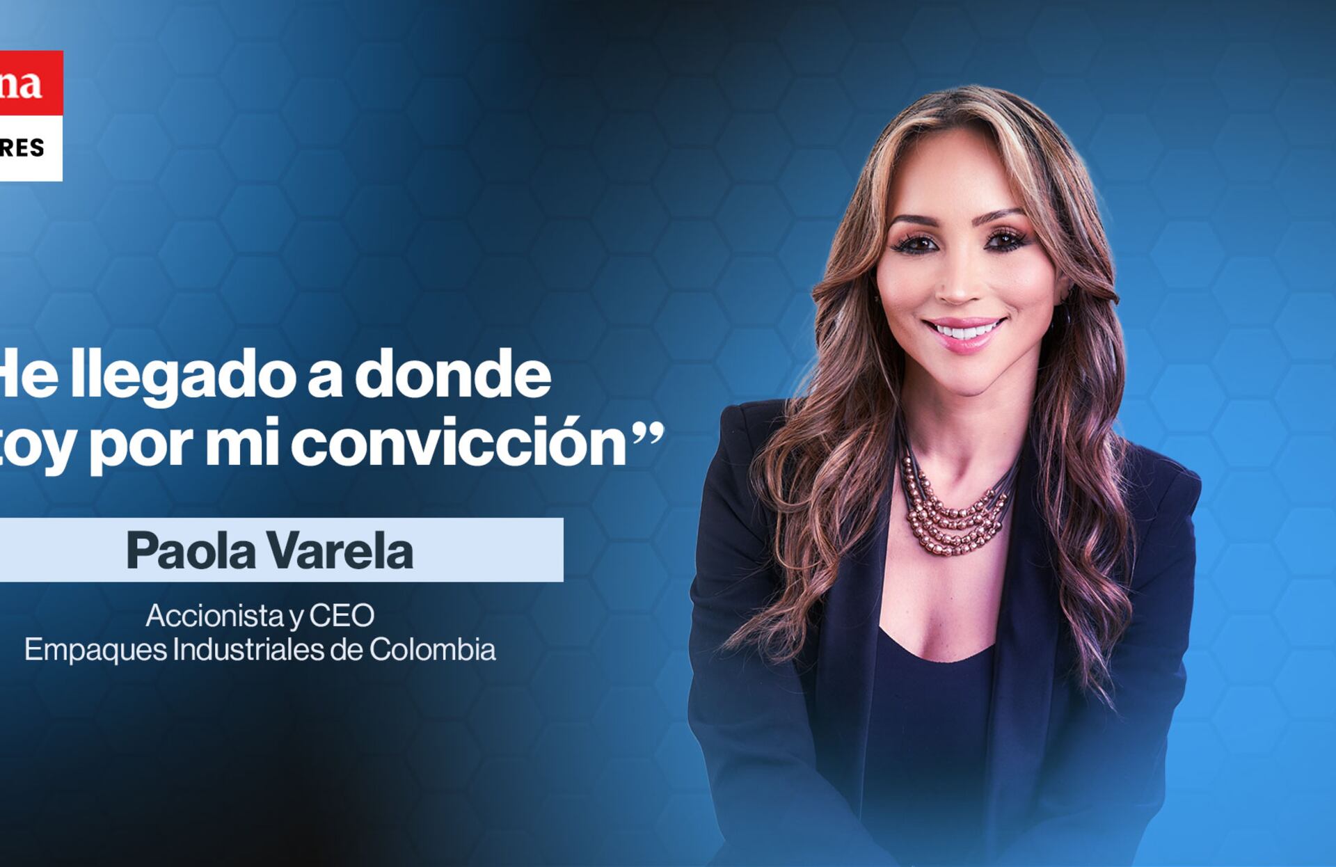 Paola Varela, accionista y CEO de Empaques Industriales de Colombia