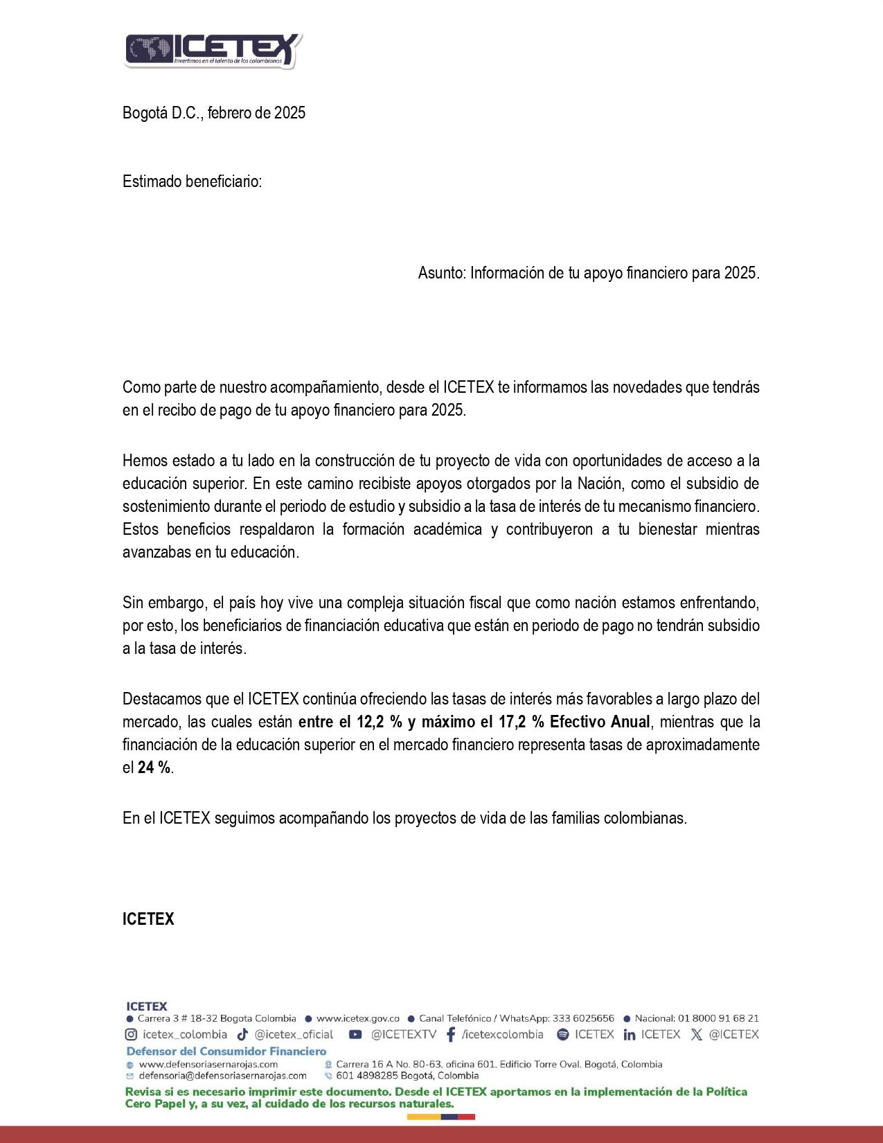 En una comunicación oficial, el ICETEX destacó que, aunque se elimina este subsidio, las tasas ofrecidas siguen siendo más favorables en comparación con las del mercado financiero tradicional