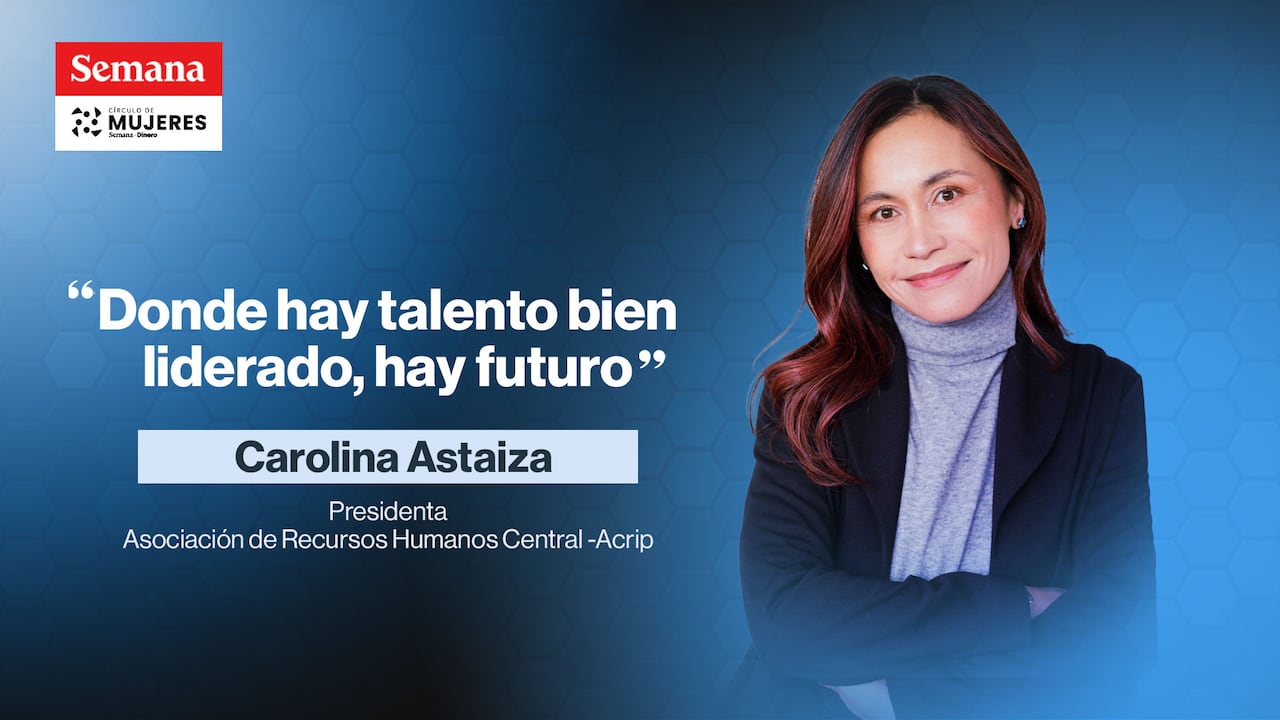 "Potenciar las habilidades de las personas y crear equipos diversos contribuye a lograr los resultados", dice Carolina Astaiza.